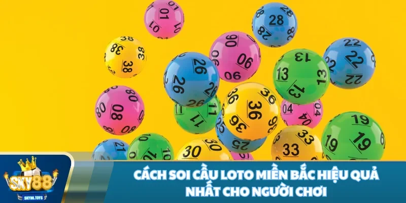 Cách soi cầu Loto Miền Bắc