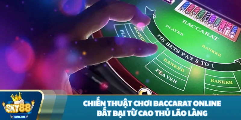 chiến thuật chơi baccarat online